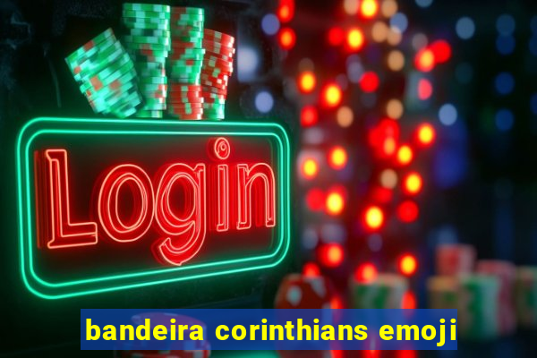 bandeira corinthians emoji